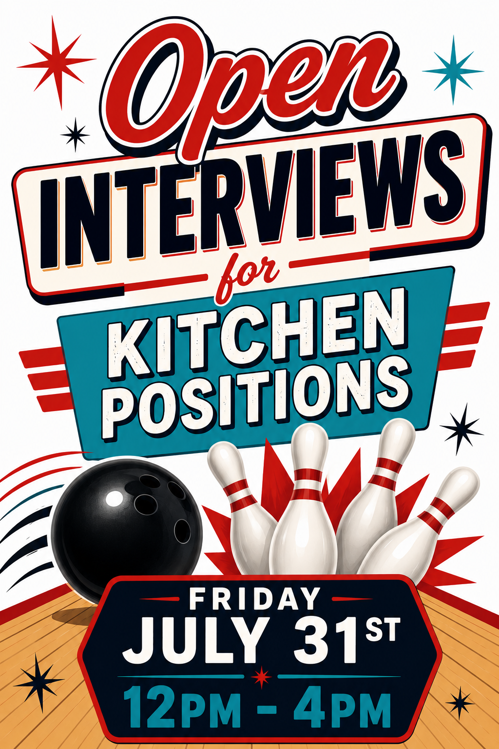 Open interviews for kitchen positions, Friday July 31st, 12 PM to 4 PM